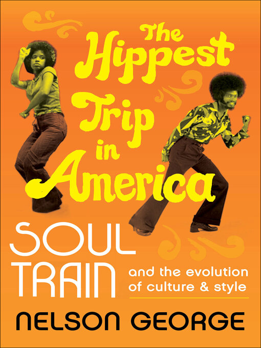 Nelson George创作的The Hippest Trip in America作品的详细信息 - 可供借阅